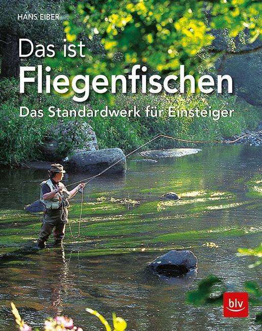 Cover for Eiber · Das ist Fliegenfischen (Bog)