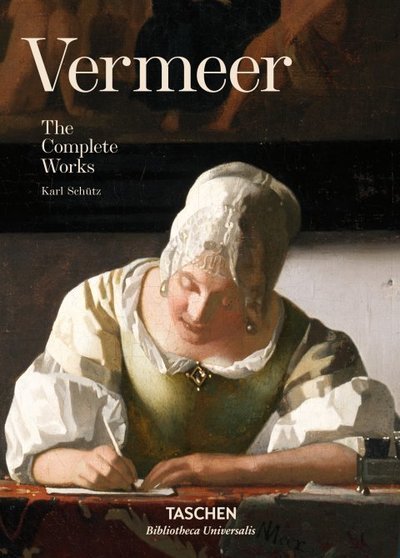 Cover for Karl Schutz · Vermeer. The Complete Works - Bibliotheca Universalis (Hardcover Book) (2018)