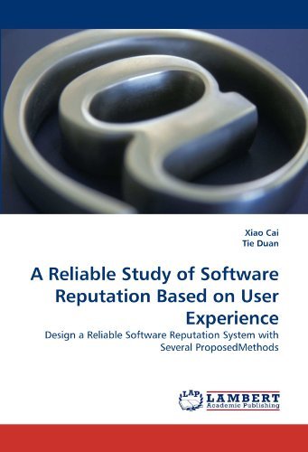 Cover for Tie Duan · A Reliable Study of Software Reputation Based on User Experience: Design a Reliable Software Reputation System with Several Proposedmethods (Paperback Book) (2010)