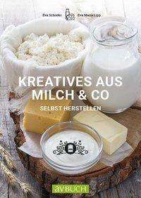 Cover for Schiefer · Kreatives aus Milch &amp; Co. (Book)