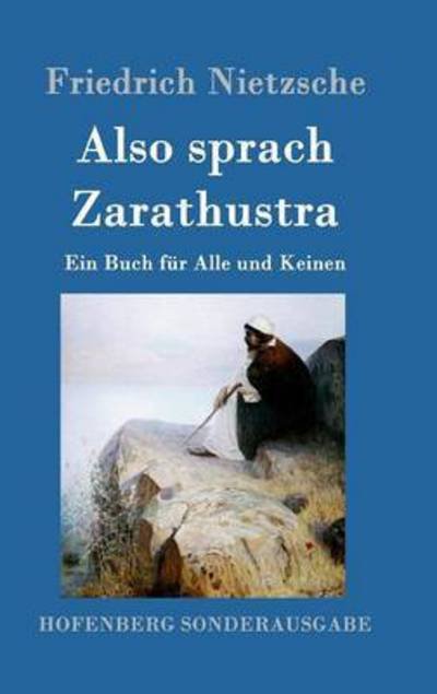 Cover for Friedrich Nietzsche · Also sprach Zarathustra: Ein Buch fur Alle und Keinen (Hardcover Book) (2016)