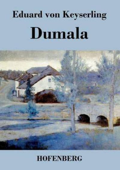 Cover for Eduard Von Keyserling · Dumala (Paperback Bog) (2016)