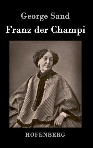Cover for George Sand · Franz Der Champi (Hardcover bog) (2015)