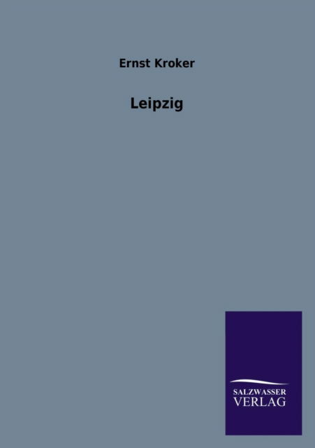 Cover for Ernst Kroker · Leipzig (Paperback Book) [German edition] (2013)