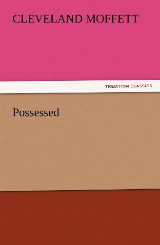 Cover for Cleveland Moffett · Possessed (Tredition Classics) (Taschenbuch) (2012)