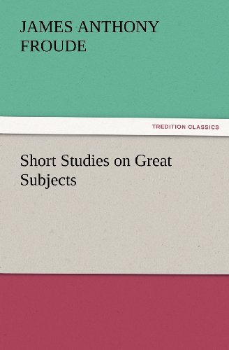 Cover for James Anthony Froude · Short Studies on Great Subjects (Tredition Classics) (Paperback Book) (2012)