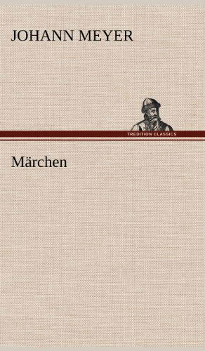 Cover for Johann Meyer · Marchen (Hardcover Book) [German edition] (2012)