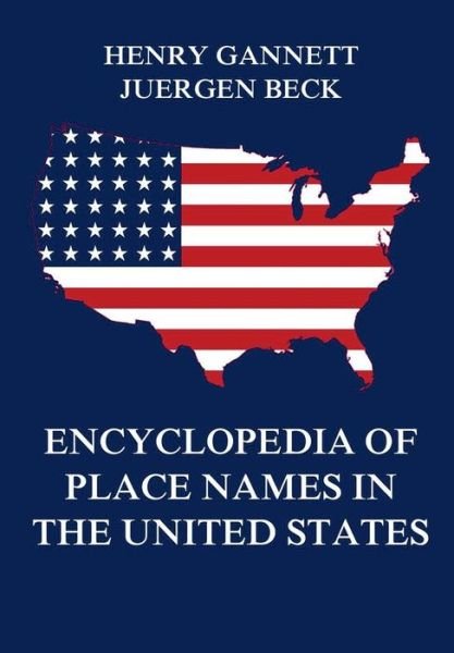 Cover for Henry Gannett · Encyclopedia of Place Names in the United States (Paperback Book) (2017)