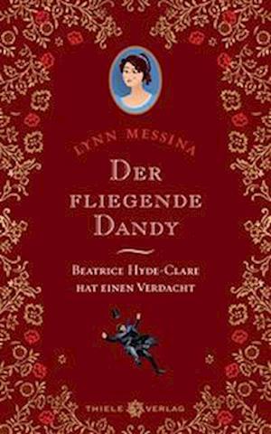 Der fliegende Dandy - Lynn Messina - Książki - Thiele & Brandstätter Verlag - 9783851795103 - 29 września 2022