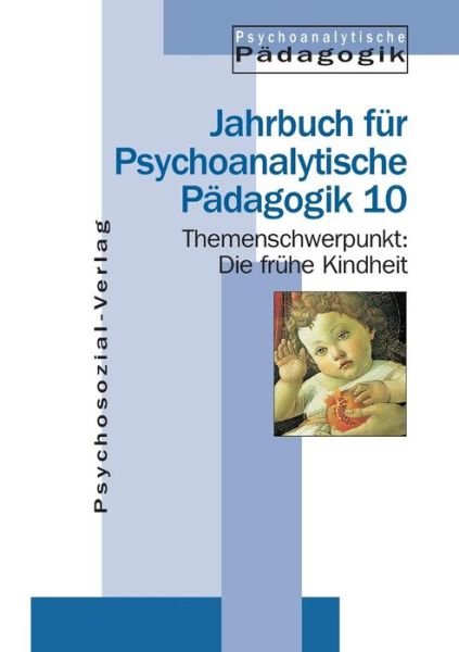 Die fruhe Kindheit - Wilfried Datler - Bücher - Psychosozial-Verlag - 9783898060103 - 2000