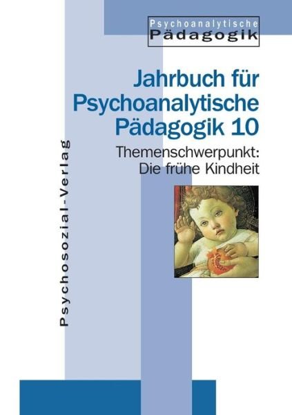 Die fruhe Kindheit - Wilfried Datler - Livres - Psychosozial-Verlag - 9783898060103 - 2000