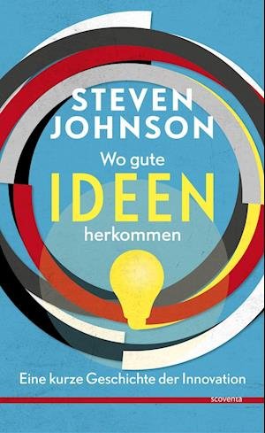 Cover for Steven Johnson · Wo gute Ideen herkommen (Gebundenes Buch) (2013)