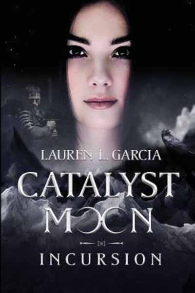Cover for Lauren L Garcia · Catalyst Moon (Paperback Book) (2016)