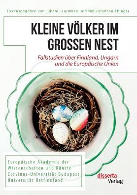 Cover for Juhani Laurinkari · Kleine Voelker im grossen Nest. Fallstudien uber Finnland, Ungarn und die Europaische Union (Taschenbuch) (2017)