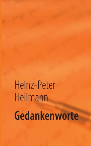 Cover for Heinz-peter Heilmann · Gedankenworte (Paperback Book) [German edition] (2010)