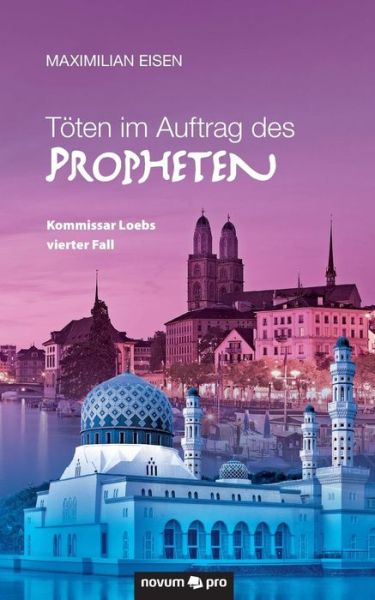 Töten im Auftrag des Propheten - Eisen - Livros - Novum Publishing - 9783990481103 - 30 de julho de 2015