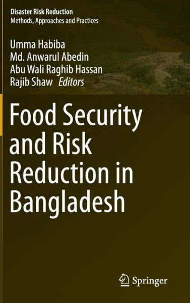 Umma Habiba · Food Security and Risk Reduction in Bangladesh - Disaster Risk Reduction (Hardcover Book) [2015 edition] (2015)