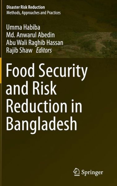 Umma Habiba · Food Security and Risk Reduction in Bangladesh - Disaster Risk Reduction (Hardcover bog) [2015 edition] (2015)