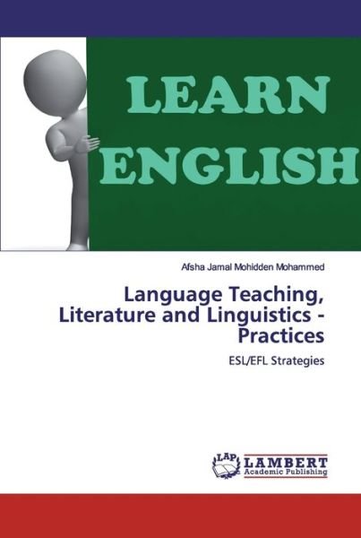 Cover for Afsha Jamal Mohidden Mohammed · Language Teaching, Literature and Linguistics - Practices (Pocketbok) (2019)