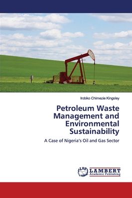 Petroleum Waste Management and - Kingsley - Livres -  - 9786202677103 - 7 juillet 2020