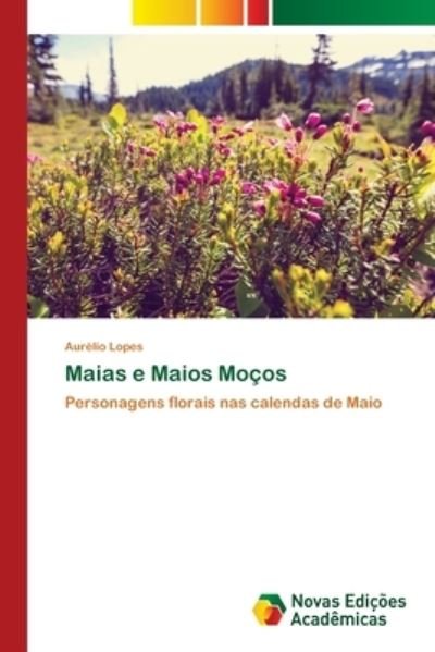 Cover for Lopes · Maias e Maios Moços (Bog) (2020)