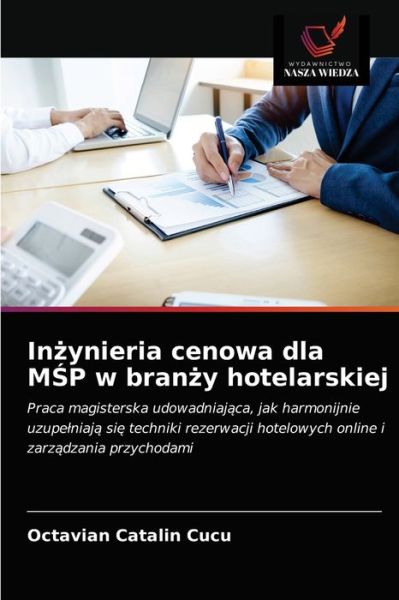 Cover for Octavian Catalin Cucu · In?ynieria cenowa dla M?P w bran?y hotelarskiej (Paperback Book) (2021)