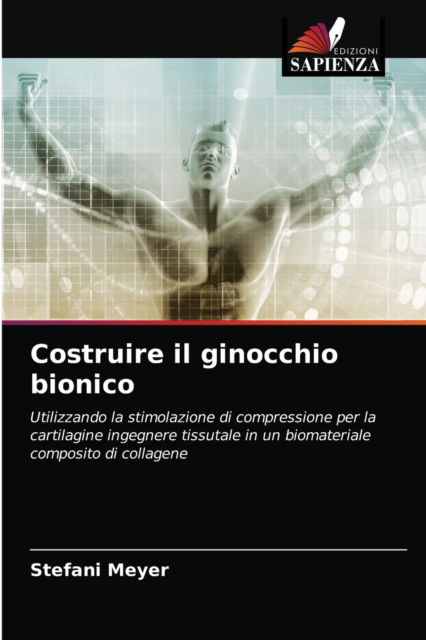 Cover for Stefani Meyer · Costruire il ginocchio bionico (Paperback Book) (2021)