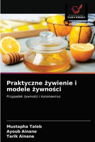 Cover for Mustapha Taleb · Praktyczne ?ywienie i modele ?ywno?ci (Paperback Book) (2021)