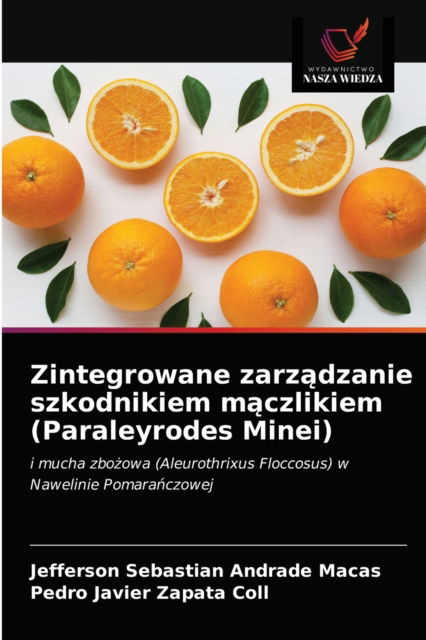 Cover for Jefferson Sebastian Andrade Macas · Zintegrowane zarz?dzanie szkodnikiem m?czlikiem (Paraleyrodes Minei) (Paperback Book) (2021)