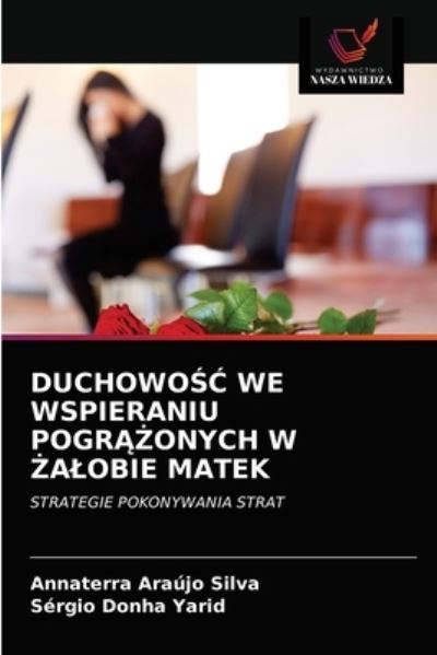 Cover for Annaterra Araujo Silva · Duchowo?? We Wspieraniu Pogr??onych W ?alobie Matek (Paperback Book) (2021)