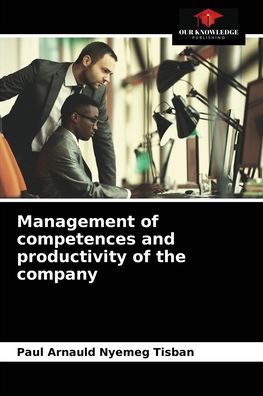 Cover for Paul Arnauld Nyemeg Tisban · Management of competences and productivity of the company (Paperback Book) (2021)