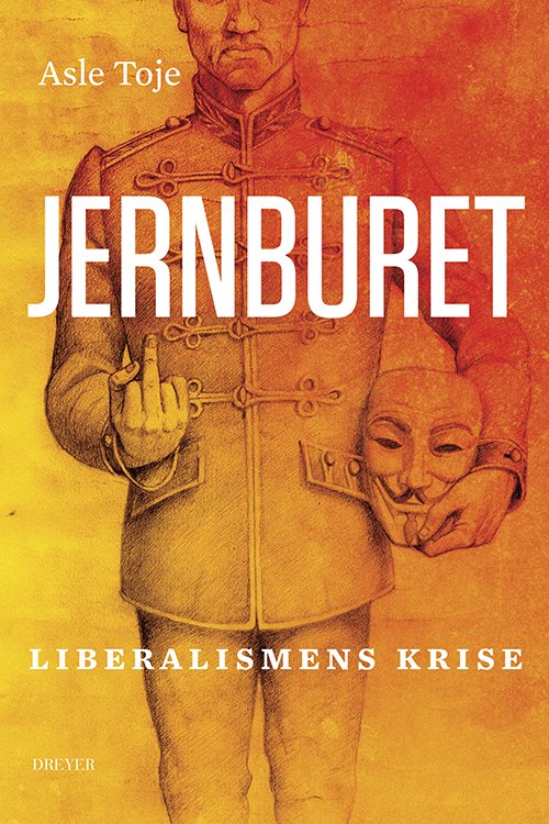 Cover for Asle Toje · Europatrilogien: Jernburet : liberalismens krise (Gebundesens Buch) (2014)