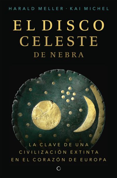 Cover for Harald Meller · El Disco Celeste de Nebra (Paperback Book) (2022)