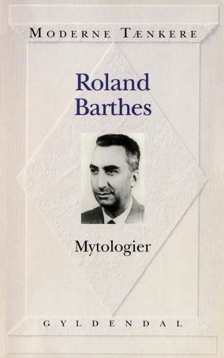 Cover for Roland Barthes · Mytologier (Hæftet bog) [2. udgave] (2017)