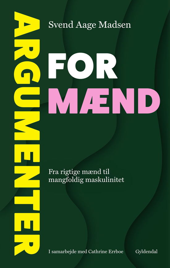 Cover for Svend Aage Madsen · Argumenter for mænd (Sewn Spine Book) [1st edition] (2025)