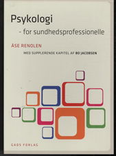 Cover for Åse Renolen · Psykologi for sundhedsprofessionelle (Sewn Spine Book) [1e uitgave] (2011)