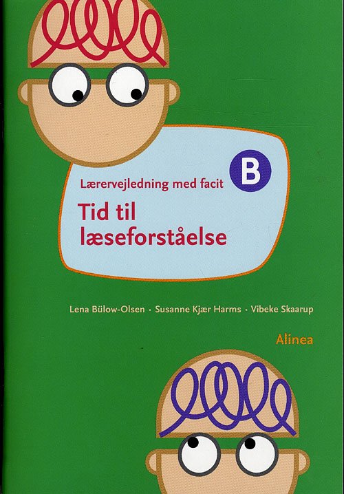 Cover for Lena Bülow-Olsen; Vibeke Skaarup; Susanne Kjær Harms · Tid til læseforståelse: Tid til læseforståelse B, Lærervejledning (Hæftet bog) [1. udgave] (2009)