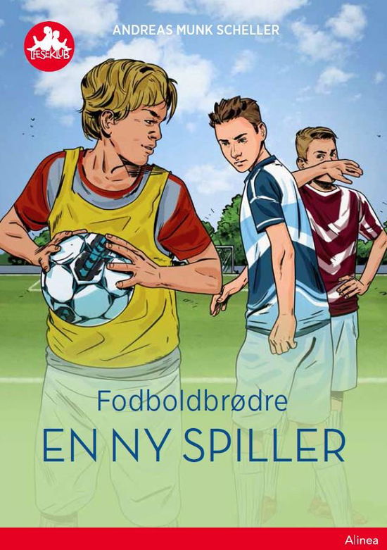 Læseklub: Fodboldbrødre - En ny spiller, Rød Læseklub - Andreas Munk Scheller - Books - Alinea - 9788723527103 - February 12, 2018