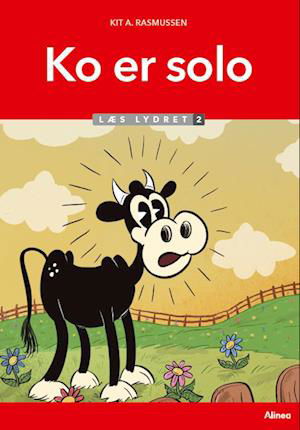 Cover for Kit A. Rasmussen · Læs lydret: Ko er solo, Læs Lydret 2 (Inbunden Bok) [1:a utgåva] (2023)