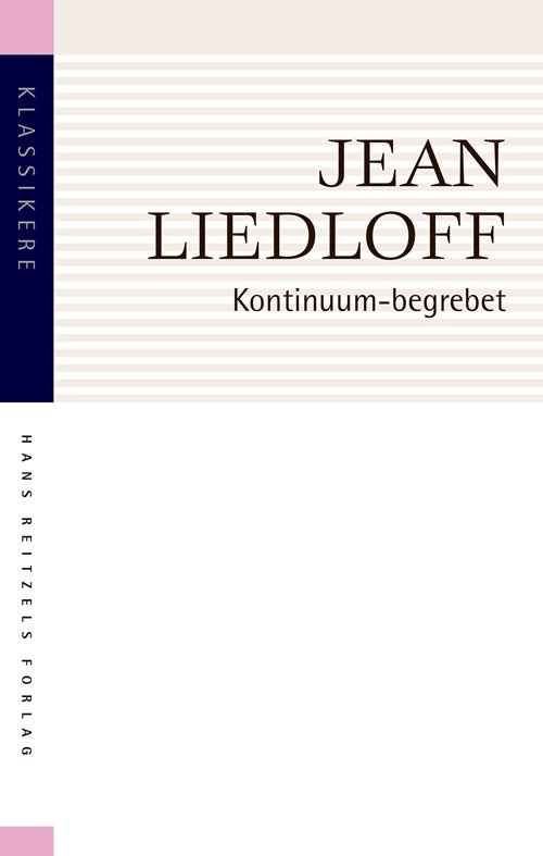 Cover for Jean Liedloff · Klassikere: Kontinuum-begrebet (Sewn Spine Book) [2. Painos] (2019)