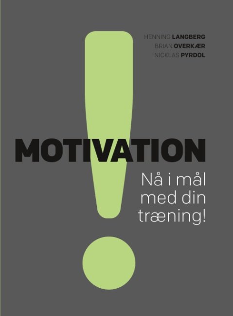 Motivation - Brian Overkær; Henning Langberg; Niclas Pyrdol - Bøger - FADL's Forlag - 9788743004103 - 8. november 2017