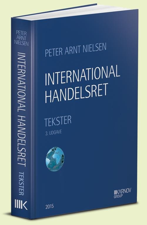 Cover for Peter Arnt Nielsen · International handelsret (Sewn Spine Book) [3e édition] (2015)