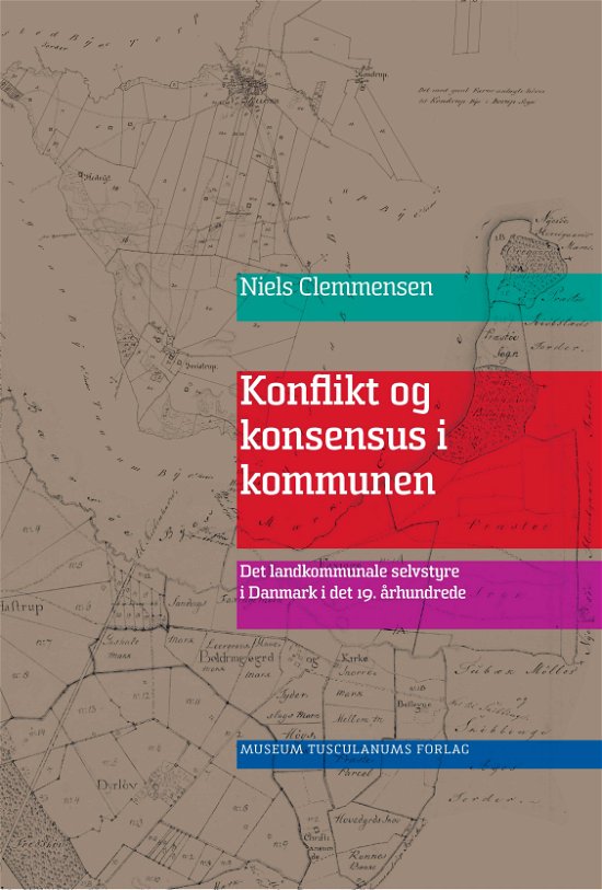 Cover for Niels Clemmensen · Konflikt og konsensus i kommunen (Bound Book) [1e uitgave] [Indbundet] (2011)