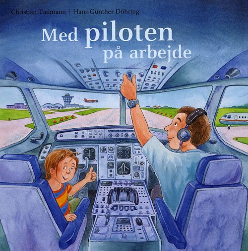 Cover for Christian Tielmann · Med piloten på arbejde (Bound Book) [1º edição] (2009)