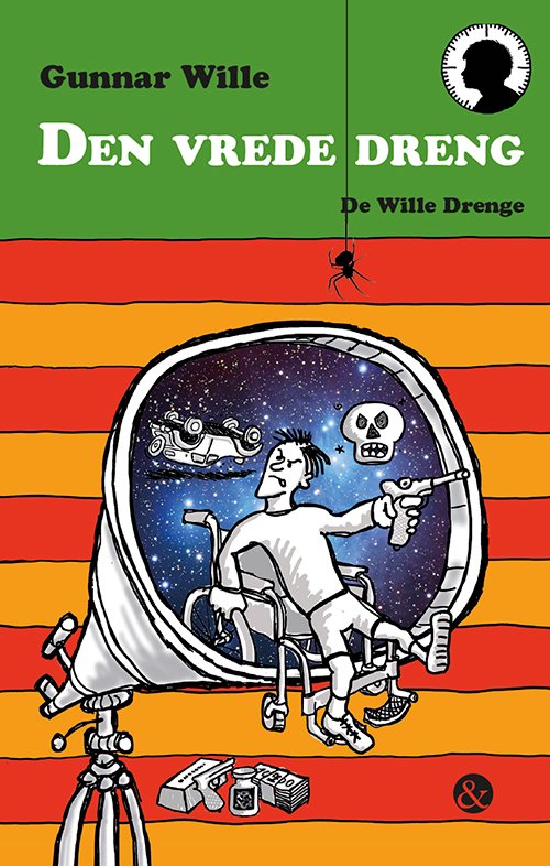 Cover for Gunnar Wille · De Wille Drenge: Den vrede dreng (Sewn Spine Book) [1. Painos] (2017)