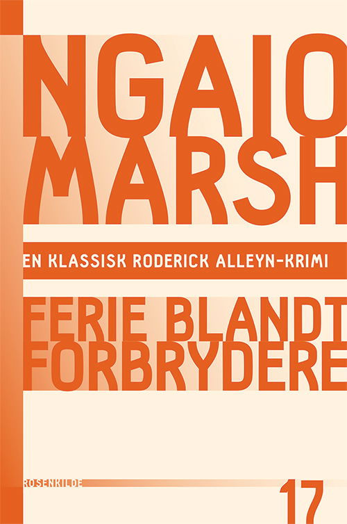 En klassisk Roderick Alleyn-krimi: Ngaio Marsh 17 - Ferie blandt forbrydere - Ngaio Marsh - Bøker - Rosenkilde & Bahnhof - 9788771740103 - 17. august 2015