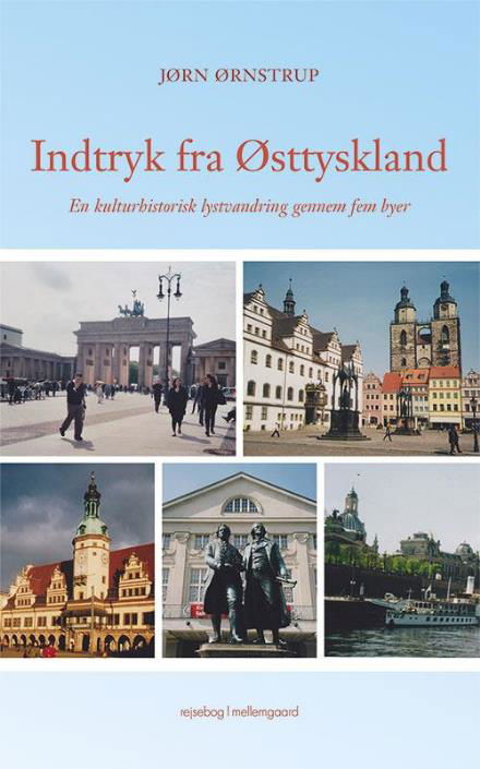 Cover for Jørn Ørnstrup · Indtryk fra Østtyskland (Heftet bok) [1. utgave] (2017)