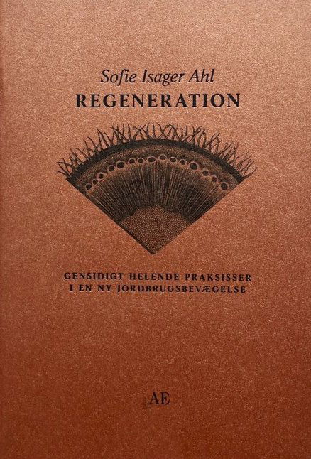 Cover for Sofie Isager Ahl · Regeneration (Sewn Spine Book) [1st edition] (2025)