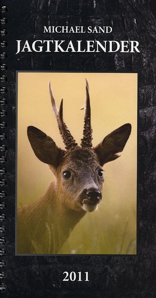 Cover for Michael Sand · Jagtkalender: Michael Sand Jagtkalender 2011 (Spiralbuch) [1. Ausgabe] (2010)