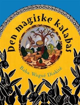 Cover for Baba Wagué Diakité · Den magiske kalabas (Gebundesens Buch) [1. Ausgabe] [Indbundet] (2008)